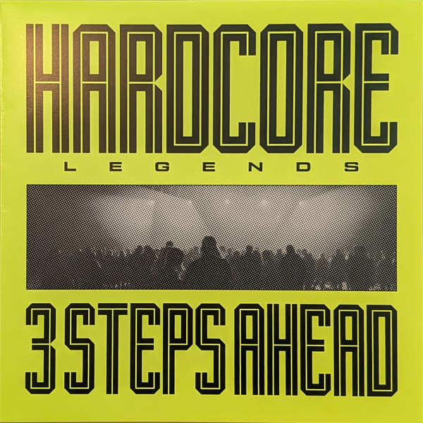 3 STEPS AHEAD — HARDCORE LEGENDS