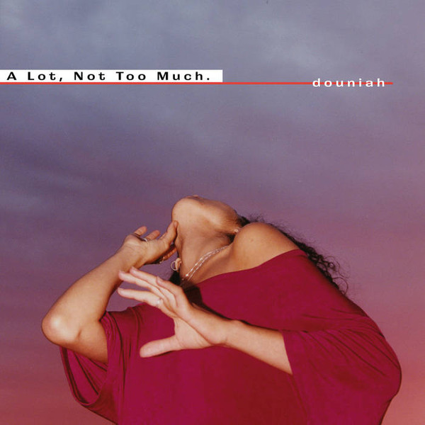 DOUNIAH — A LOT, NOT TOO MUCH