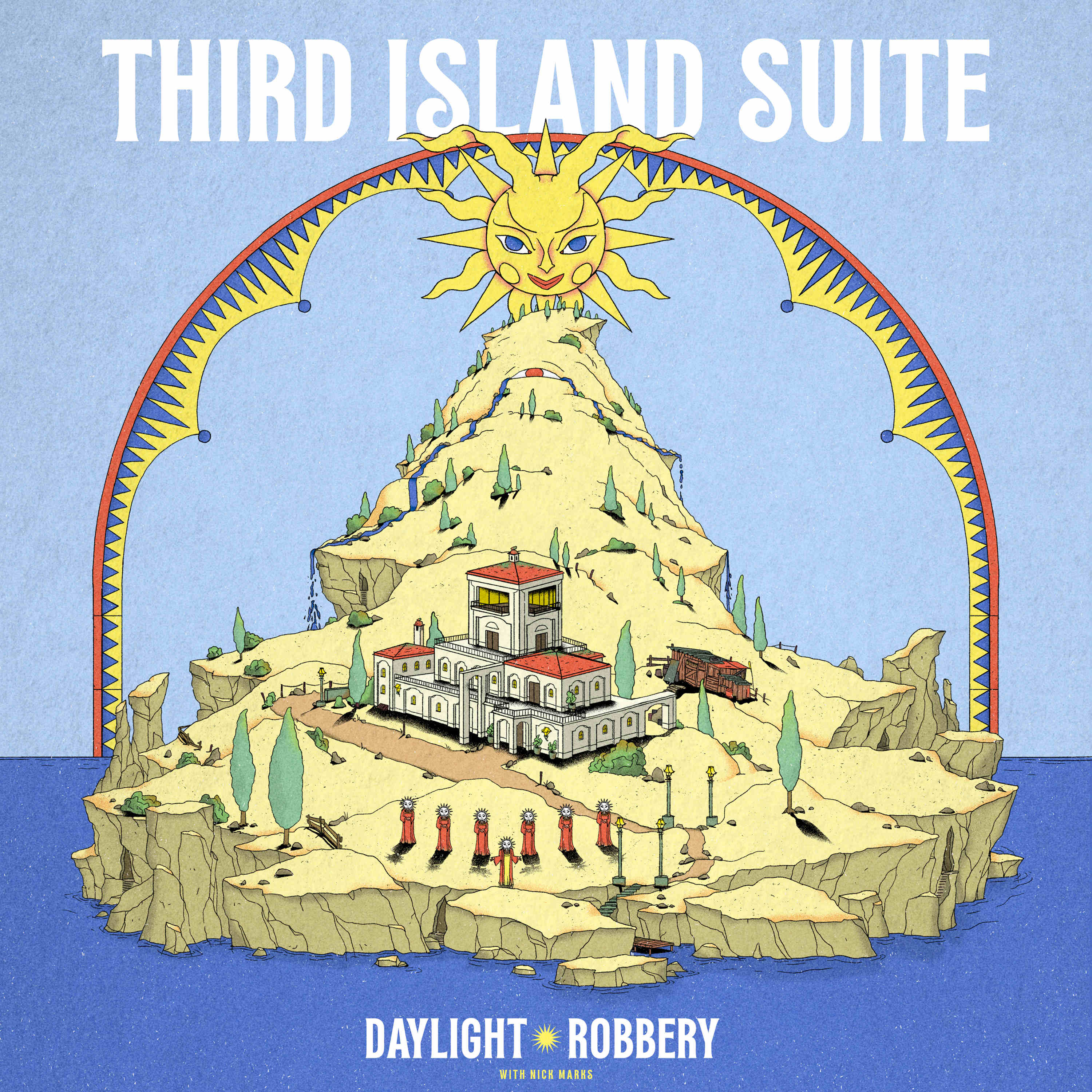 DAYLIGHT ROBBERY — THIRD ISLAND SUITE