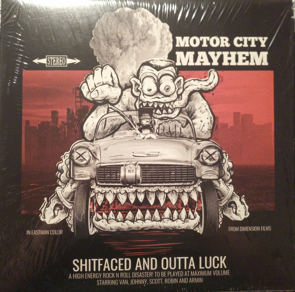 MOTOR CITY MAYHEM — Shitfaced And Outta Luck