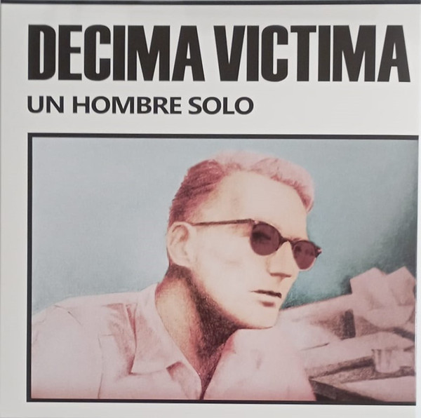 DECIMA VICTIMA — UN HOMBRE SOLO