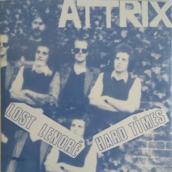 ATTRIX — Lost Lenore / Hard Times