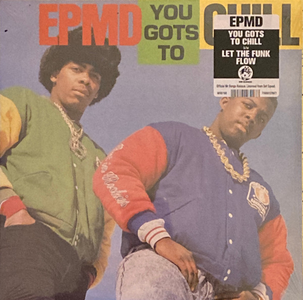 EPMD — YOU GOTS TO CHILL