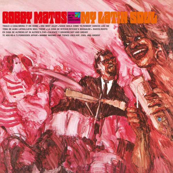 BOBBY MATOS AND THE COMBO CONQ — MY LATIN SOUL