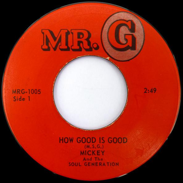 Mickey & The Soul Generation — How Good Is Good