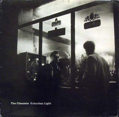 THE CLIENTELE — SUBURBAN LIGHT (REISSUE)