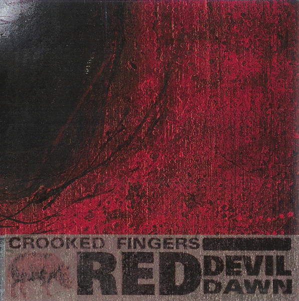 CROOKED FINGERS — RED DEVIL DAWN