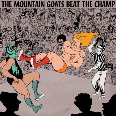 THE MOUNTAIN GOATS — BEAT THE CHAMP