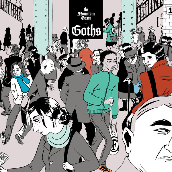 THE MOUNTAIN GOATS — GOTHS