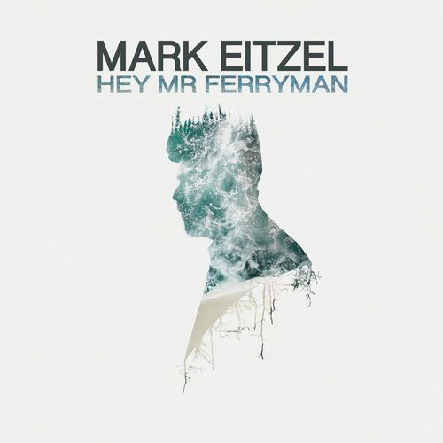 EITZEL  MARK — HEY MR FERRYMAN