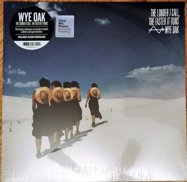 WYE OAK — THE LOUDER I CALL, THE FASTER IT RUNS