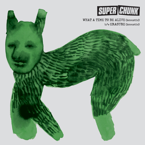 SUPERCHUNK — WHAT A TIME TO BE ALIVE (ACOUSTIC) / ERASURE