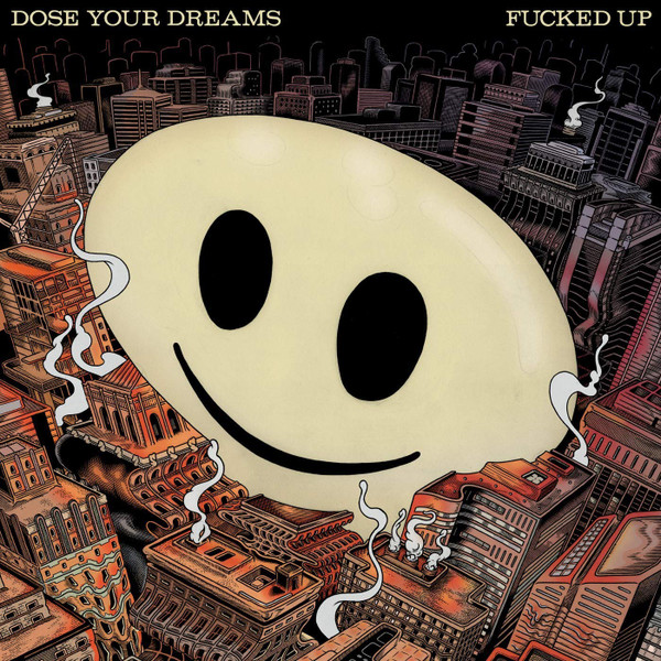 FUCKED UP — Dose Your Dreams