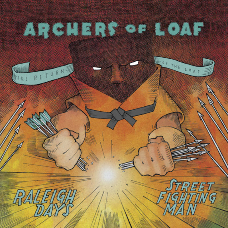 ARCHERS OF LOAF — RALEIGH DAYS B/W "STREET FIGHTING MAN"