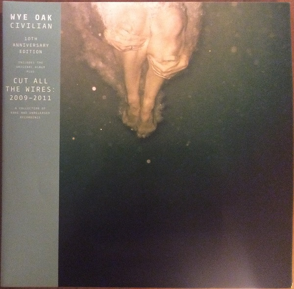 WYE OAK — CIVILIAN + CUT ALL THE WIRES: 2009 - 2011