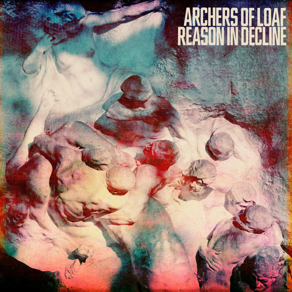 ARCHERS OF LOAF — REASON IN DECLINE