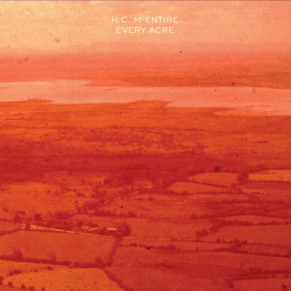 H.C. MCENTIRE — EVERY ACRE
