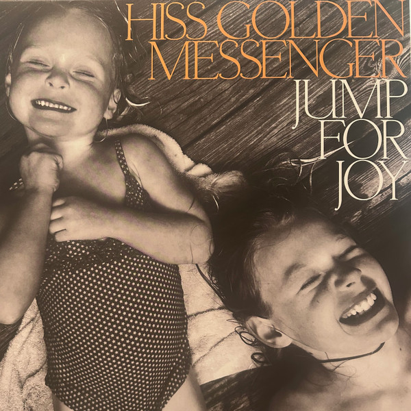 HISS GOLDEN MESSENGER — JUMP FOR JOY