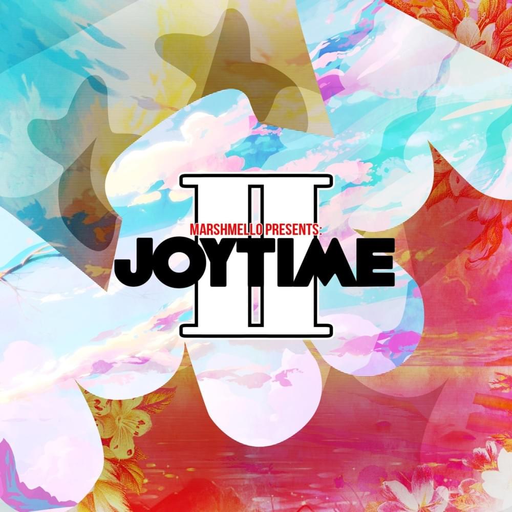 MARSHMELLO — Joytime II
