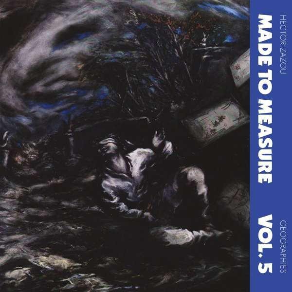 HECTOR ZAZOU — GEOGRAPHIES (MADE TO MEASURE, VOL.5)