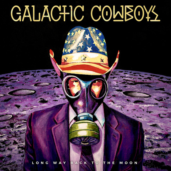 GALACTIC COWBOYS — LONG WAY BACK TO THE MOON
