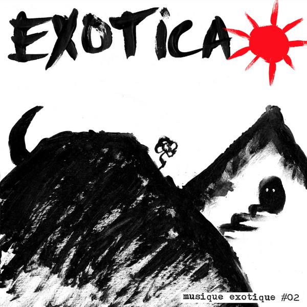 EXOTICA — MUSIQUE EXOTIQUE #02