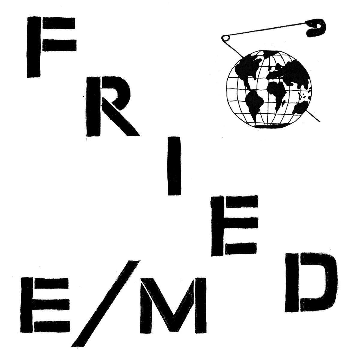 FRIED E/M — MODERN WORLD