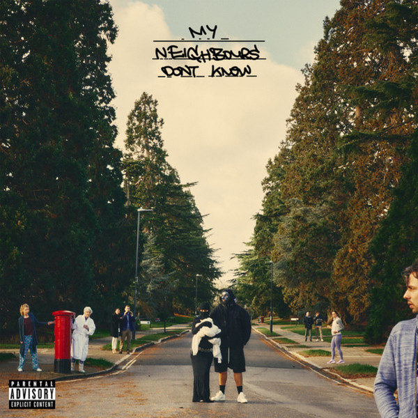 M Huncho — my neighbours don't know.