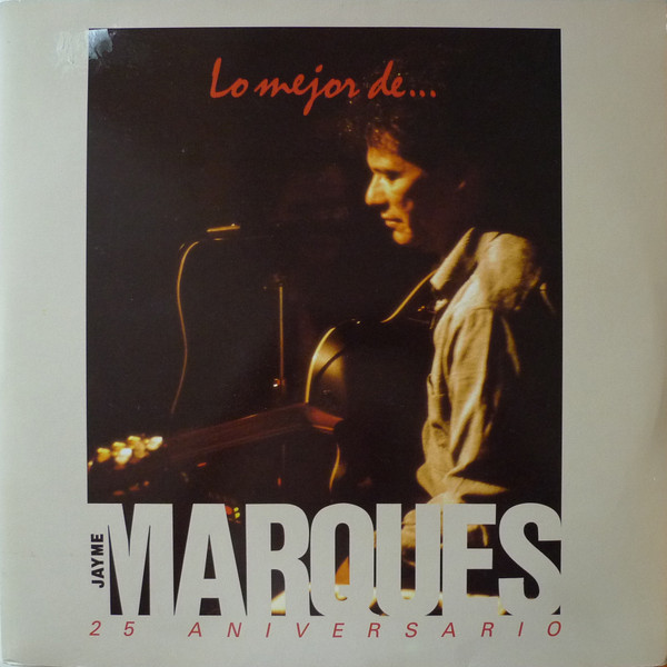 JAYME MARQUES — Lo Mejor De Jayme Marques 25 Aniversario