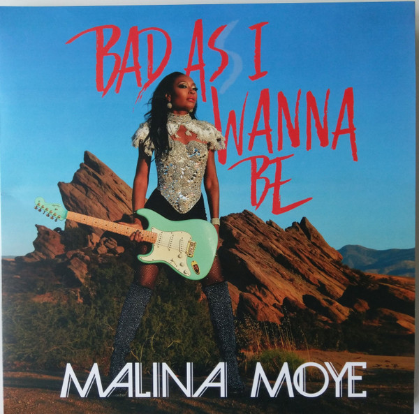 MALINA MOYE — BAD AS I WANNA BE