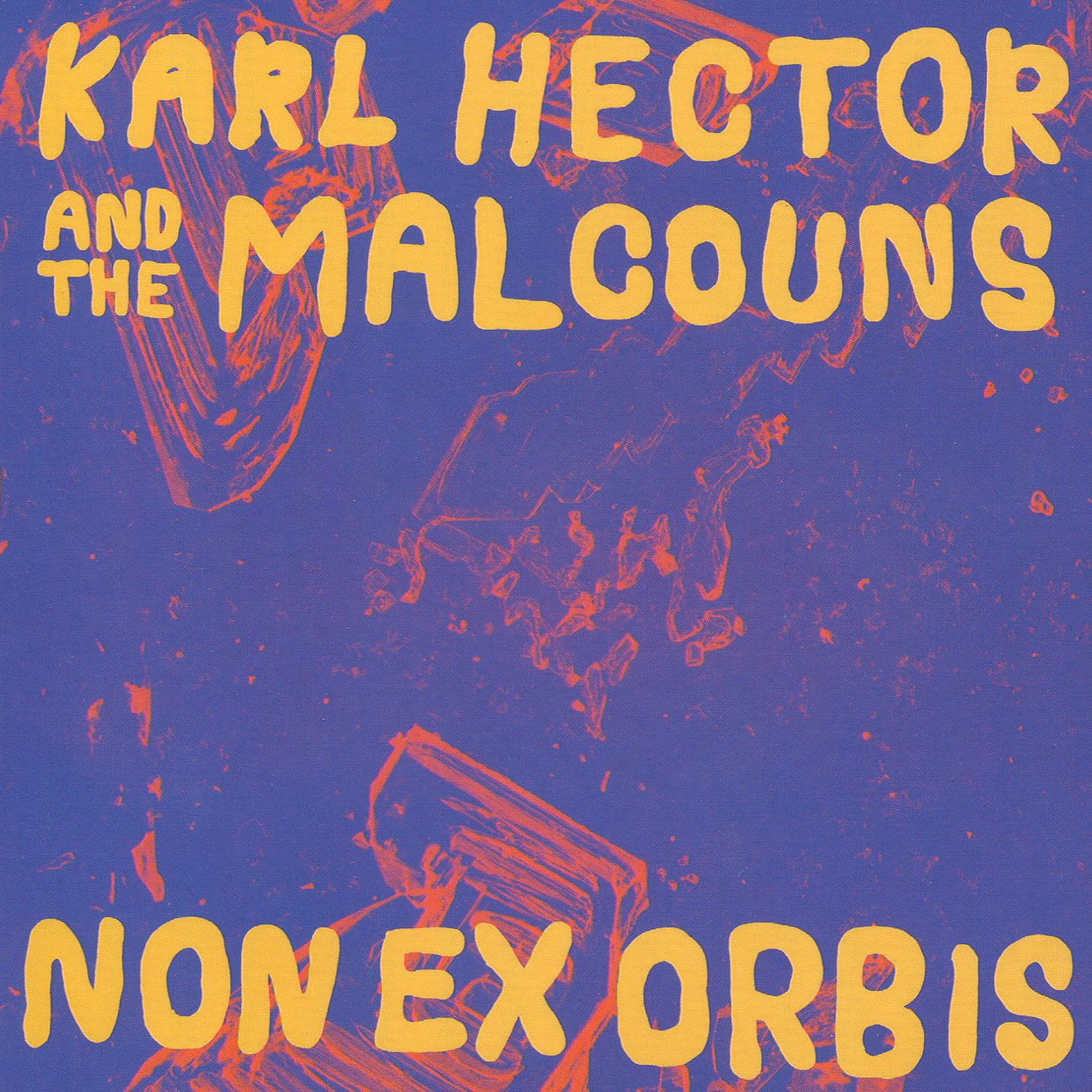 KARL HECTOR AND THE MALCOUNS — NON EX ORBIS