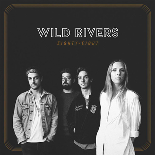 WILD RIVERS — EIGHTY-EIGHT