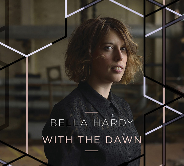 BELLA HARDY — With The Dawn