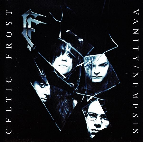 Celtic Frost — Vanity / Nemesis