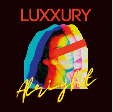 Luxxury — Alright