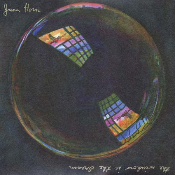 JANA HORN — THE WINDOW IS THE DREAM