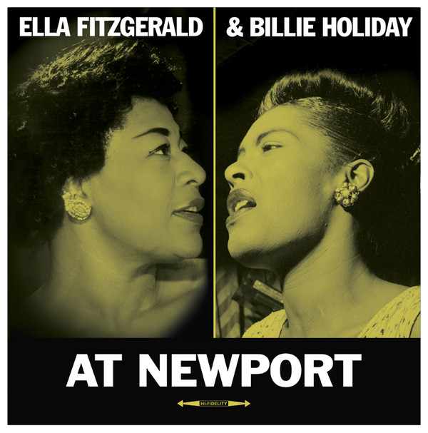 ELLA FITZGERALD & BILLIE HOLIDAY — At Newport