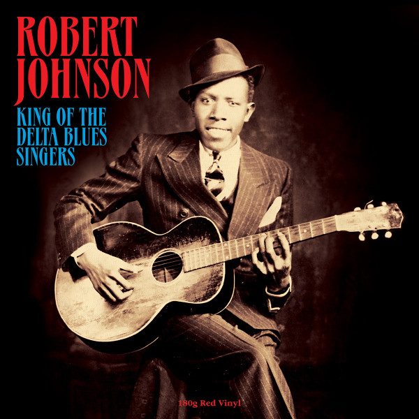 ROBERT JOHNSON — King Of The Delta Blues Singers (Red Vinyl)
