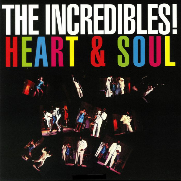 INCREDIBLES — Heart & Soul