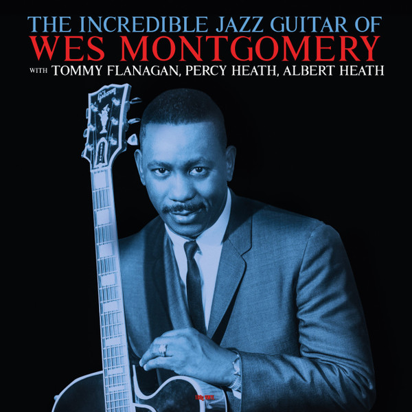WES MONTGOMERY — The Incredible Jazz Guitar Of