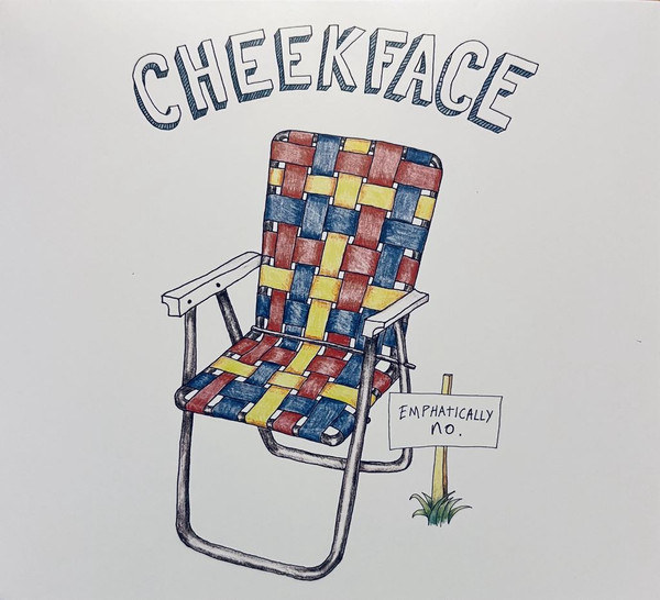 CHEEKFACE — EMPHATICALLY NO.