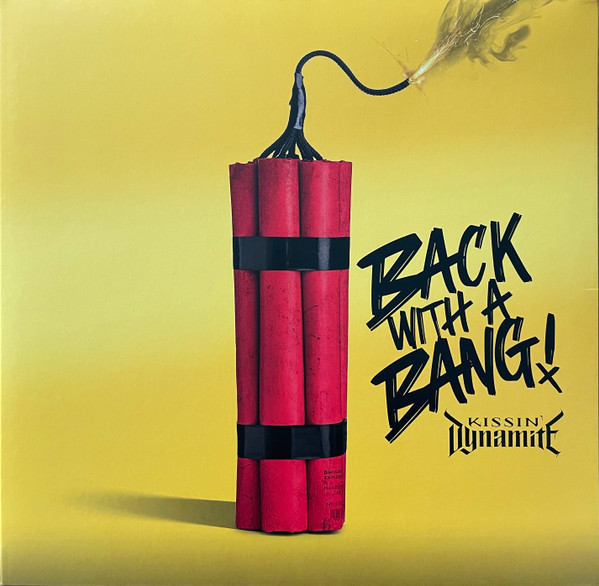 KISSIN DYNAMITE — BACK WITH A BANG (BLACK VINYL)