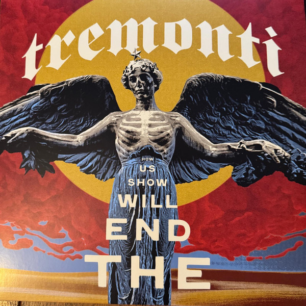 TREMONTI — THE END WILL SHOW US HOW