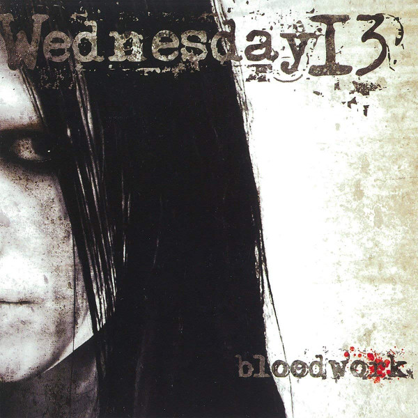WEDNESDAY 13 — BLOODWORK