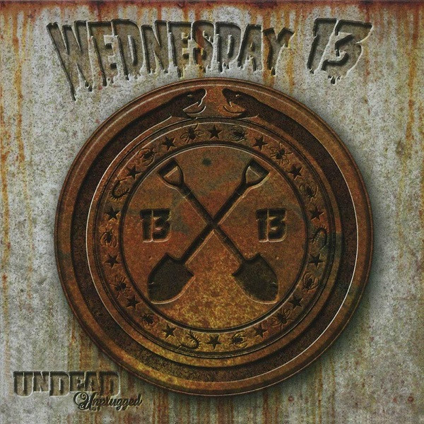 WEDNESDAY 13 — UNDEAD UNPLUGGED