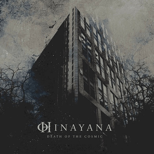 HINAYANA — DEATH OF THE COSMIC