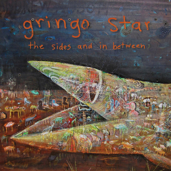 GRINGO STAR — The Sides And In Between