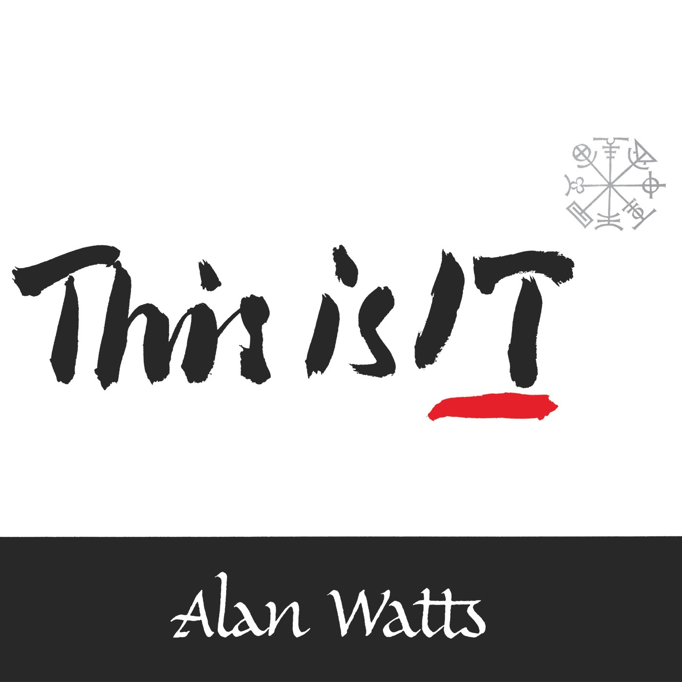 ALAN WATTS — THIS IS IT!