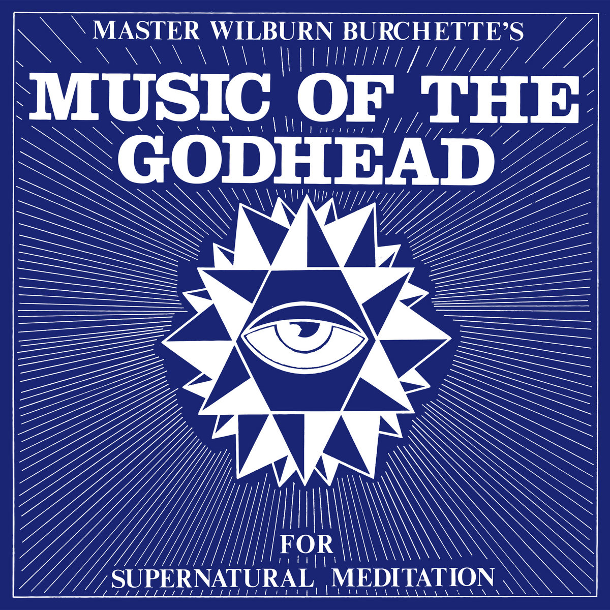 MASTER WILBURN BURCHETTE — MUSIC OF THE GODHEAD
