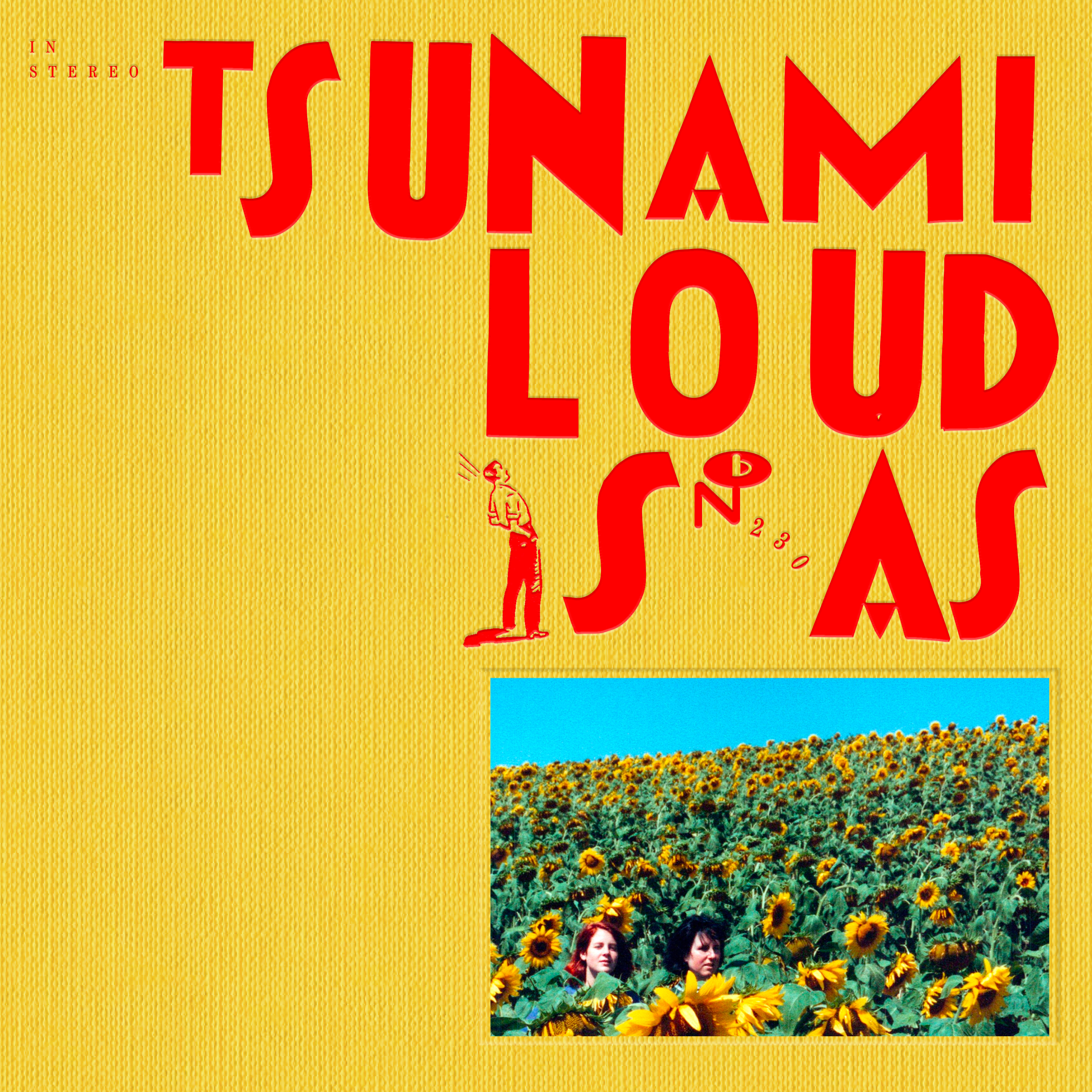 TSUNAMI — LOUD IS AS